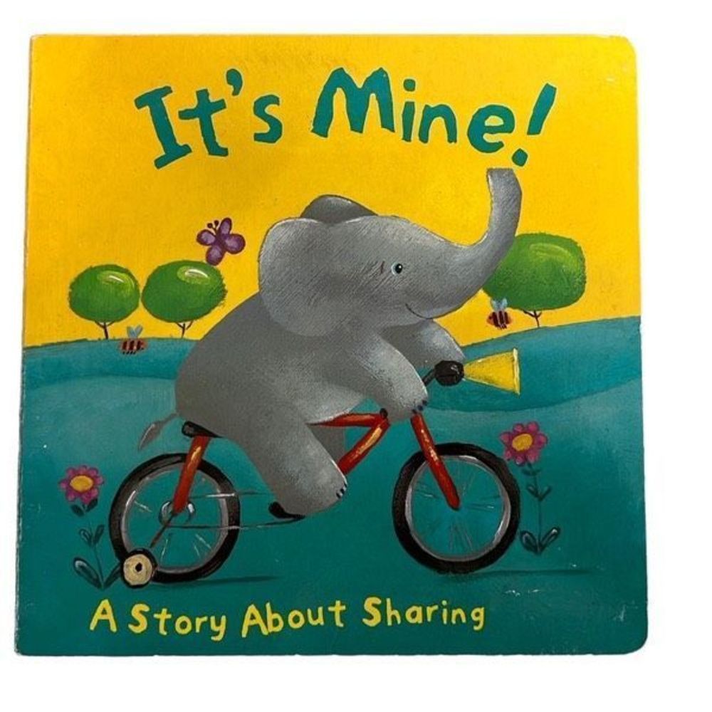 It’s Mine Children’s Book About Sharing